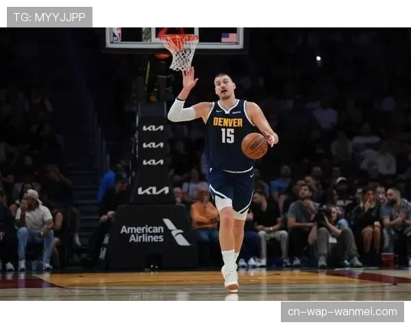 掘金逆转猛龙升至西部第五 约基奇组织串联展现全能中锋价值